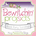 Bewitchin Projects Block Party (49)- Plus a Giveaway!!