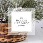 Holiday Gift Guide ( and a GIVEAWAY!)