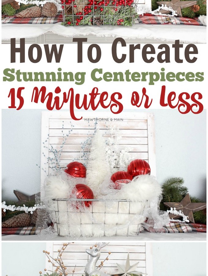 3 Ways to Create a Centerpiece in 15 Minutes or Less