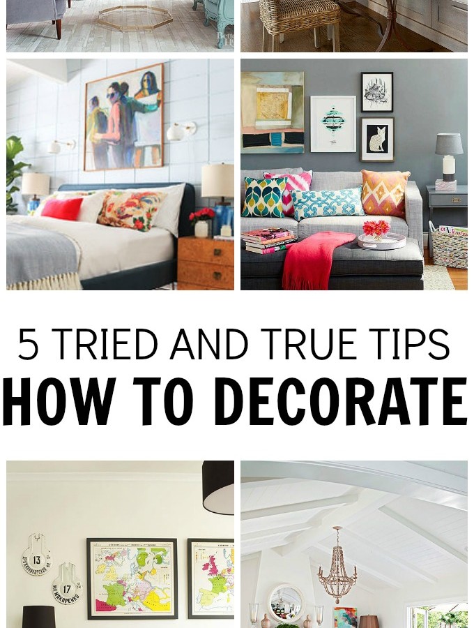 5 Tried and True Tips-How to Decorate