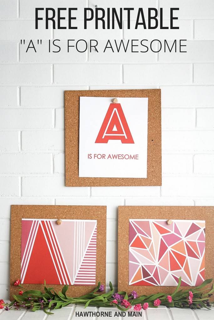 "A" is for Awesome FREE Printable and Styled X3. Everyone is awesome in their own way. What is your awesome? Click over to get this FREE printable! 